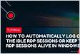 How to Automatically Log off Idle Remote Desktop Sessions or keep RDP